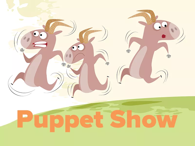 Cartoon depiction of three billy goats running away with words saying Puppet Show beneath