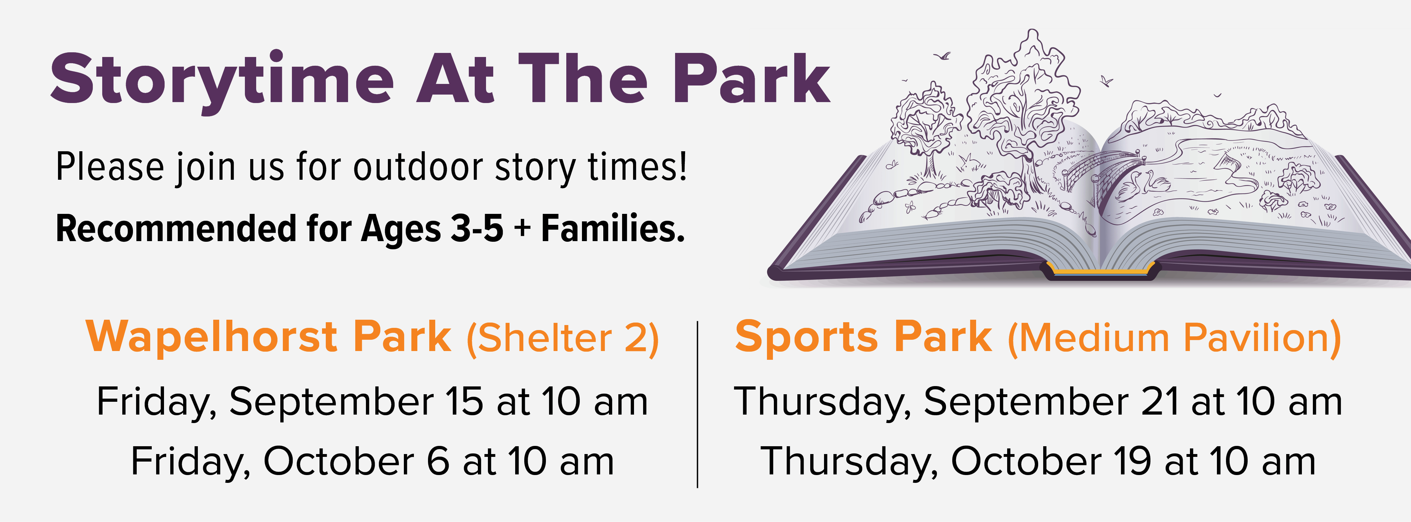 Join us for outdoor story times at the park! Click for more information.