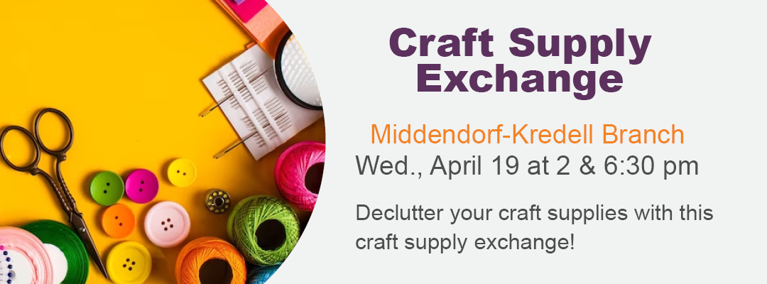 Craft Supply Exchange at Middendorf-Kredell Branch