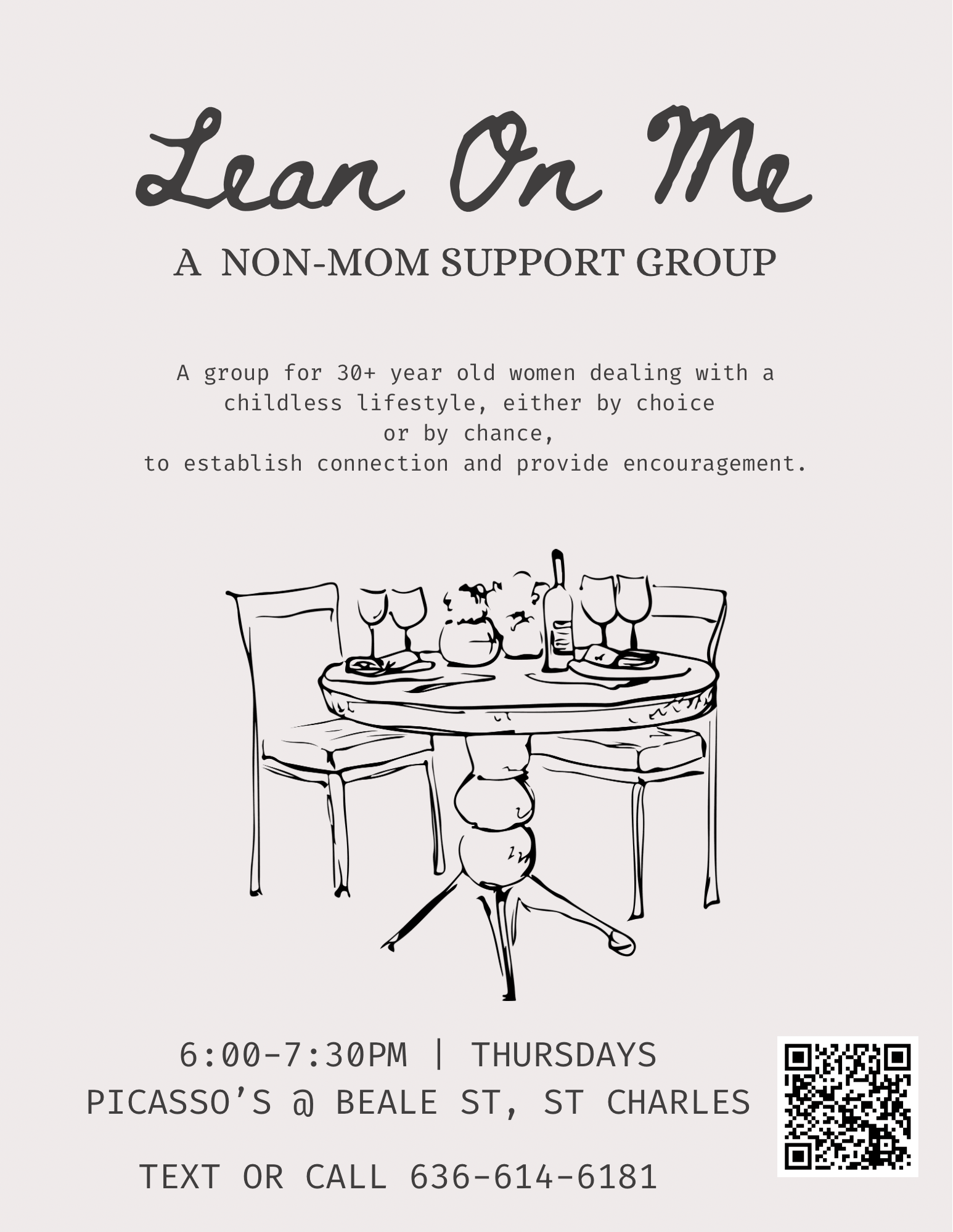 Lean on Me is a non-mom support group for women over 30. Meeting on Thursdays at Picassos at 6 pm.