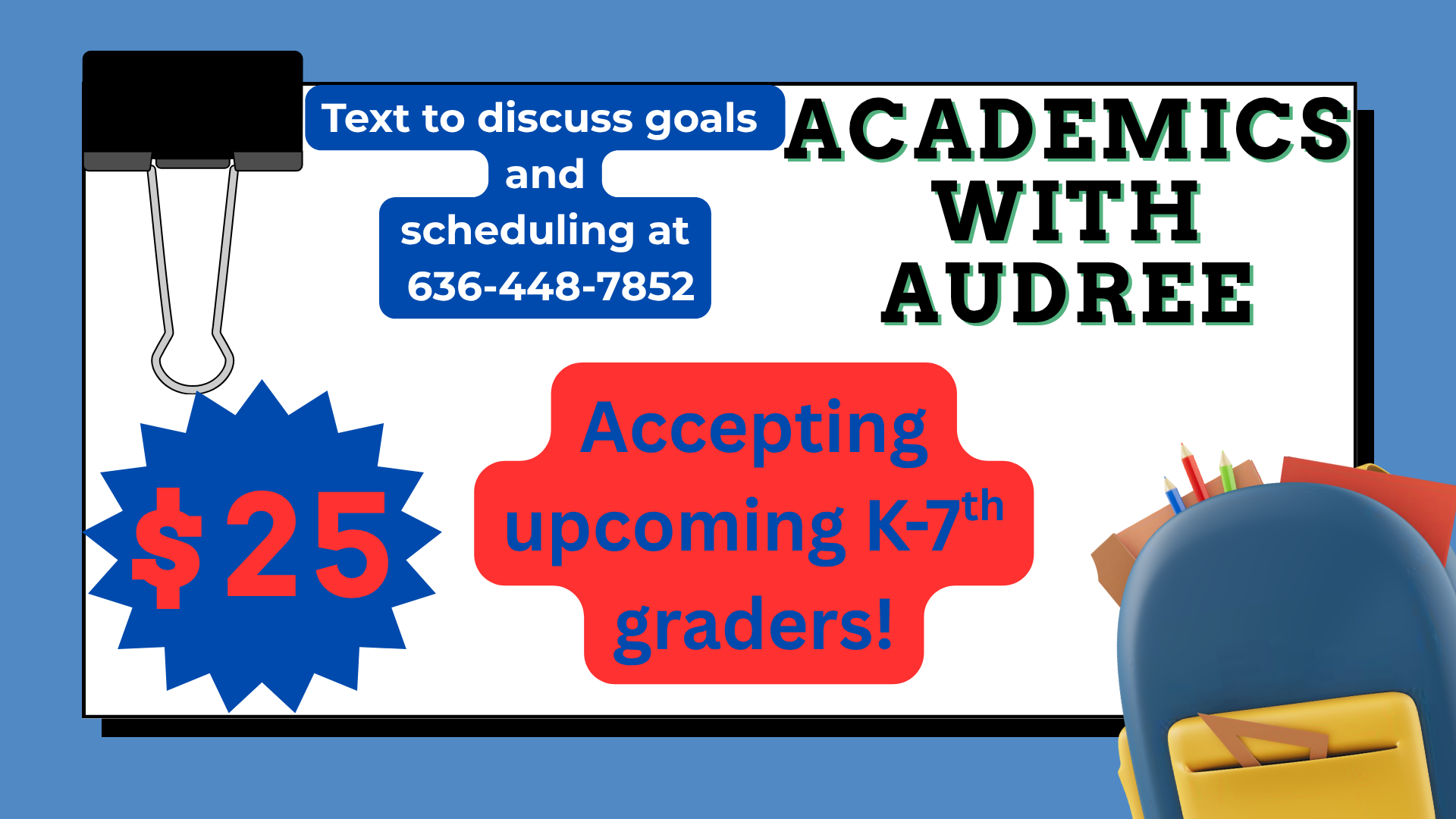 Tutoring kids who struggle with school and would like extra help and time to work on there academics.