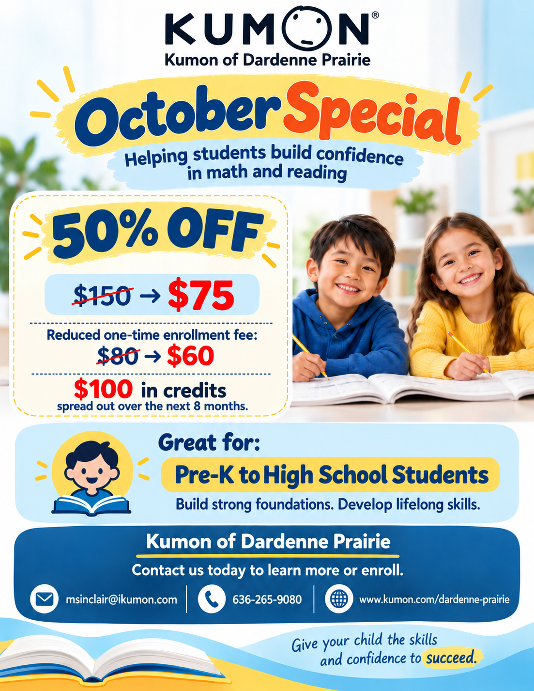 Kumon of Dardenne Prairie provides math and reading enrichment for Pre-K through high school students. Our individualized program helps students strengthen academic skills, build confidence, and become more independent learners. This October, we are offering special enrollment discounts and credits for new families.