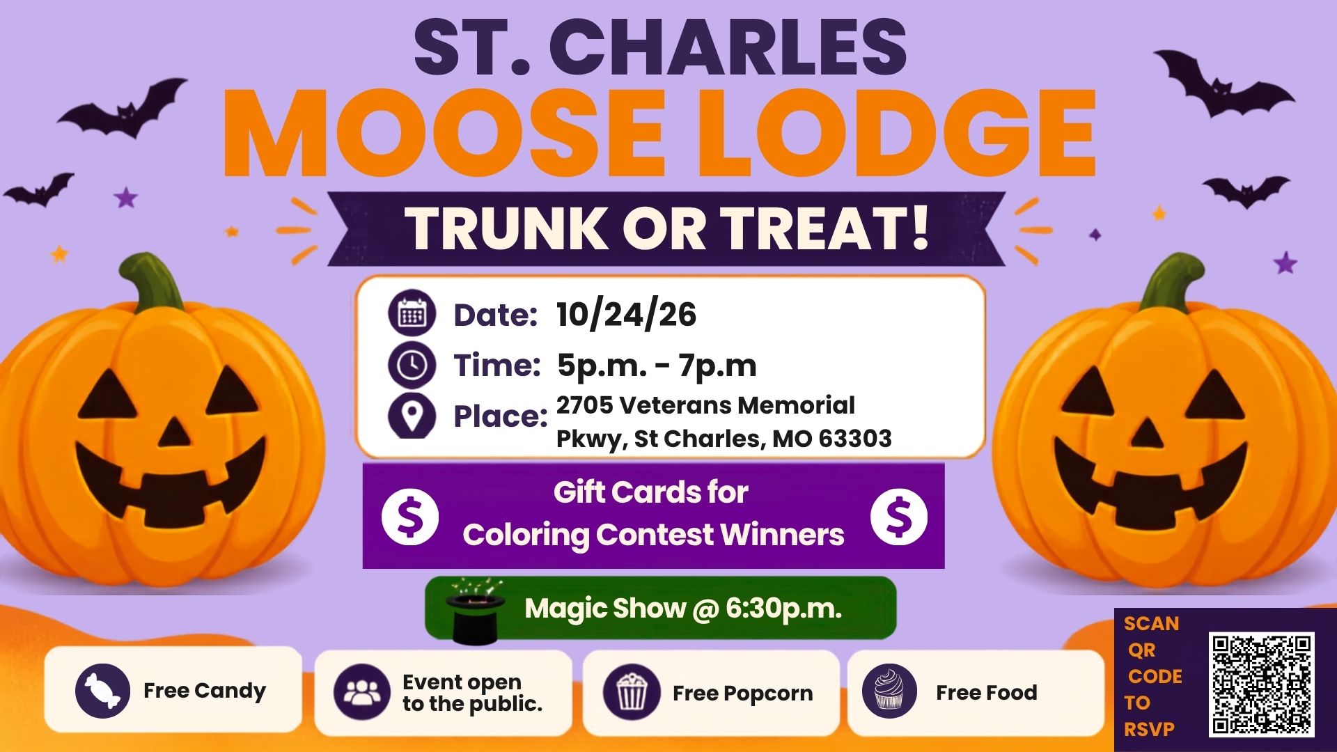 Trunk or Treat for the community. The event will be at the St. Charles Moose Lodge on October 24th from 5 p.m. to 7 p.m.