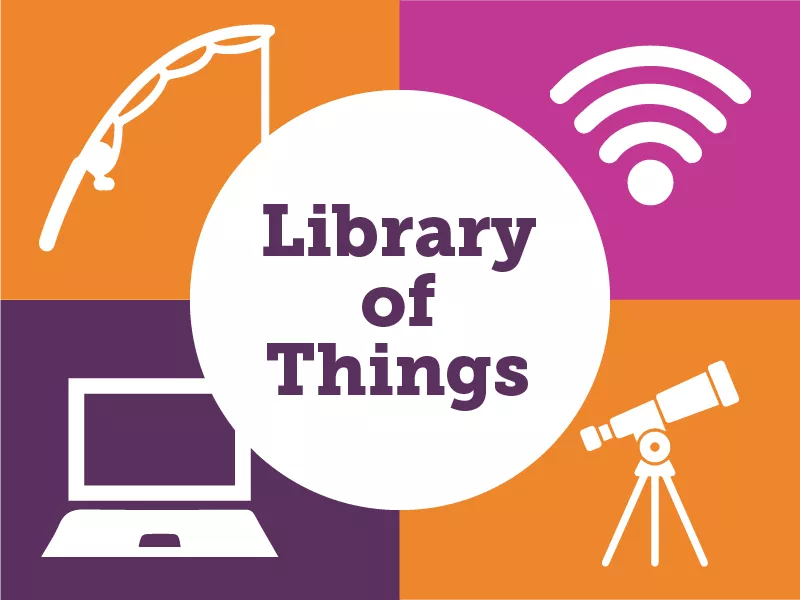 Graphic with fishing rod, wifi, laptop, and telescop icon with words reading Library of Things