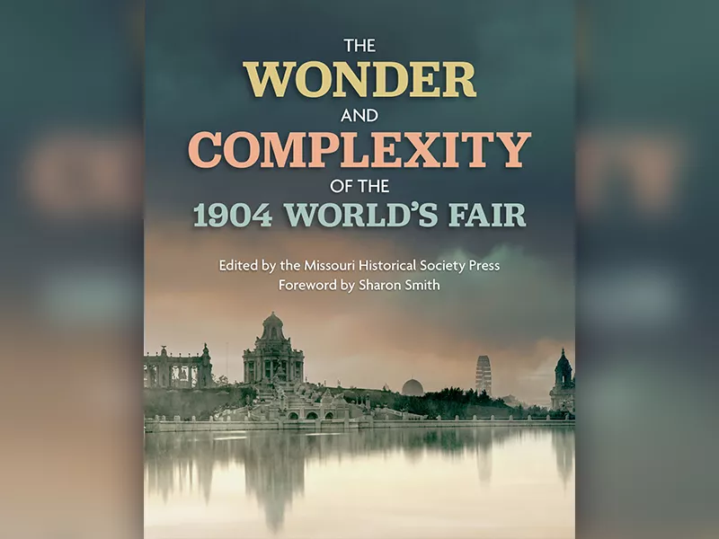 Dave Walsh&#039;s book The Wonder and Complexity of the 1904 World&#039;s Fair