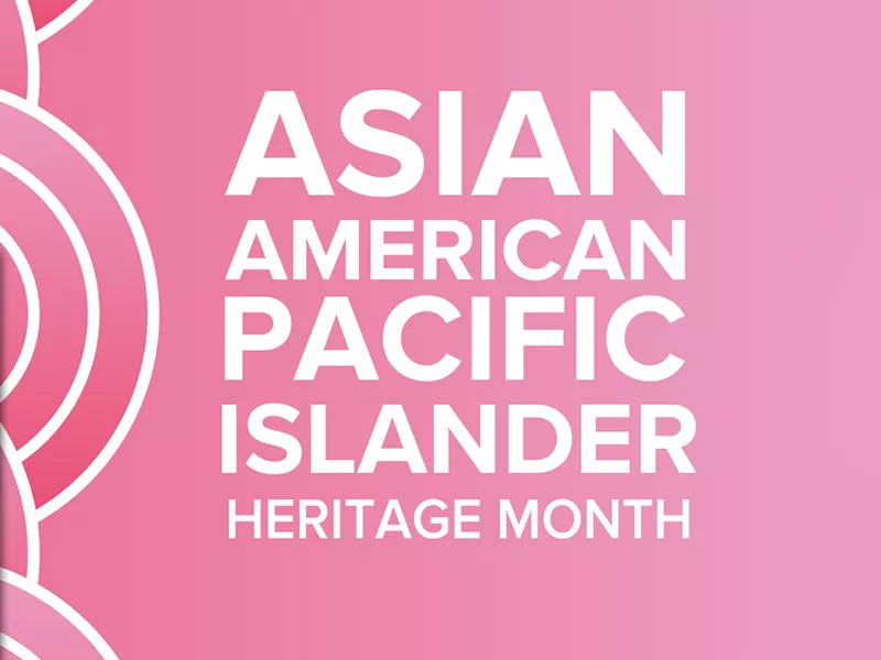 Asian American and Pacific Islander Heritage Month 