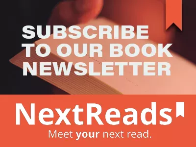 Subscribe to our book newsletter and meet your Next Read