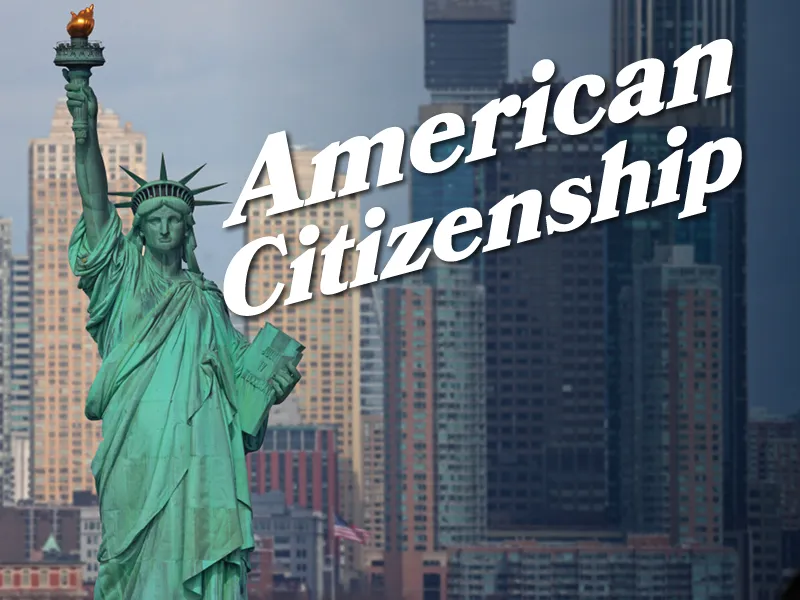 image of the statue of liberty with words saying American Citizenship