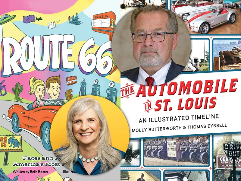 Authors Beth Bacon and Thomas Eyssell and their books Route 66: Faces and Places Along America's Most Famous Road and The Automobile in St. Louis: An Illustrated Timeline