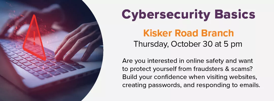 Cybersecurity Basics at Kisker Road Branch