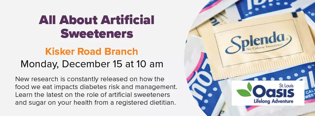 Oasis program about Artificial Sweetners and your Health