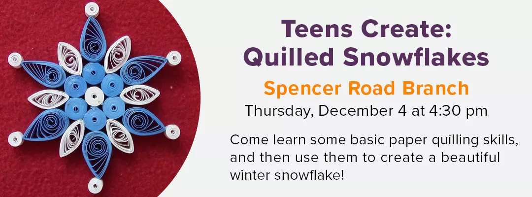 Teens Create: Quilled Snowflake craft at Spencer Road