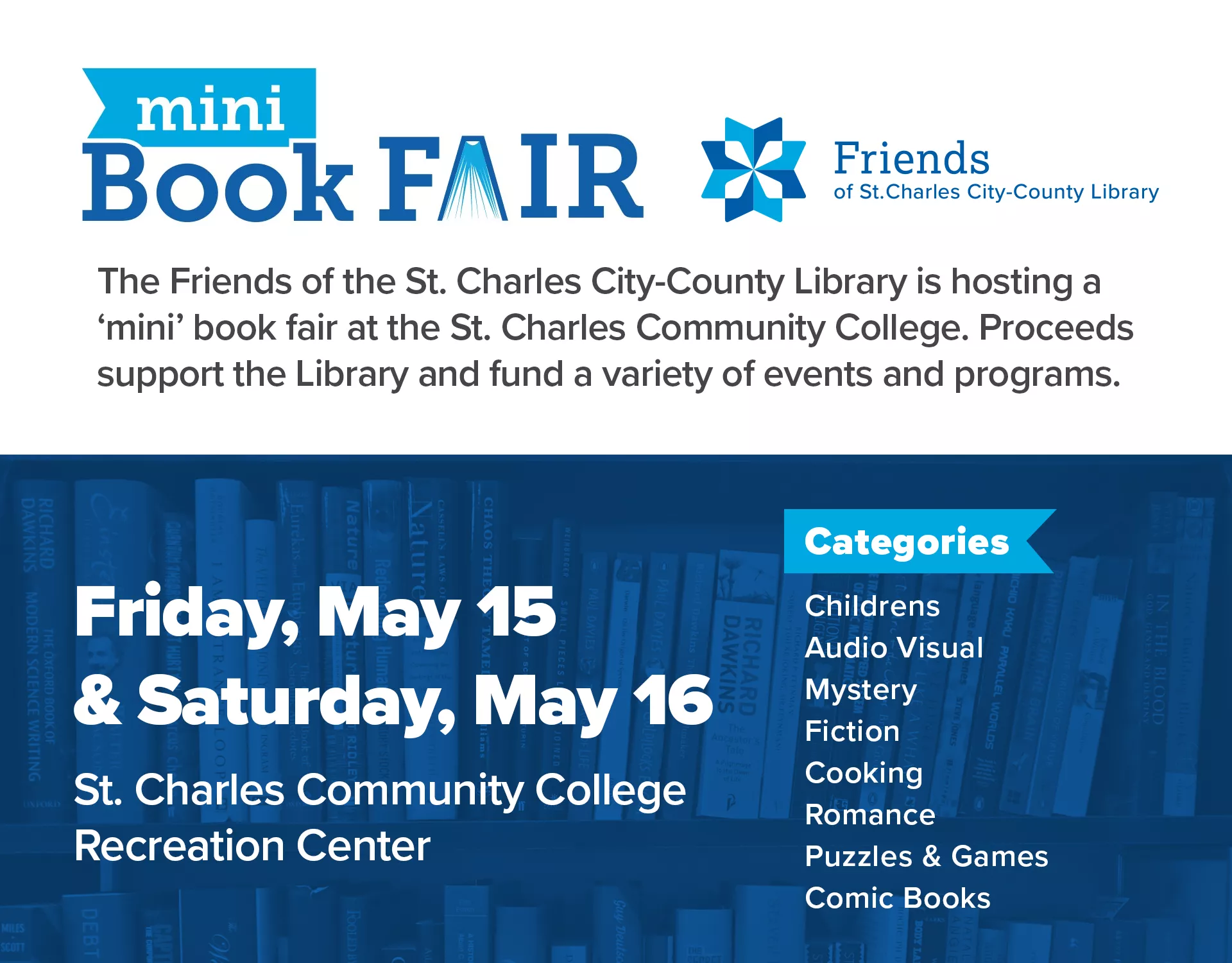 The Friends of the St. Charles City-County Library are hosting a mini book fair at the St. Charles Community College May 15 and 16
