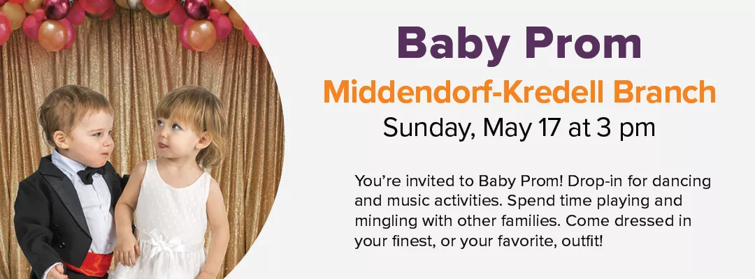 Stop in for Baby Prom at Middendorf-Kredell Branch on May 17