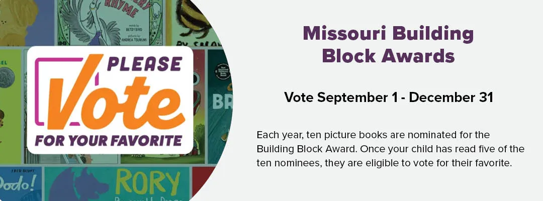 take a look at the nominations for the Missouri Building Block Awards, read, vote, and get entered to win one of the books.